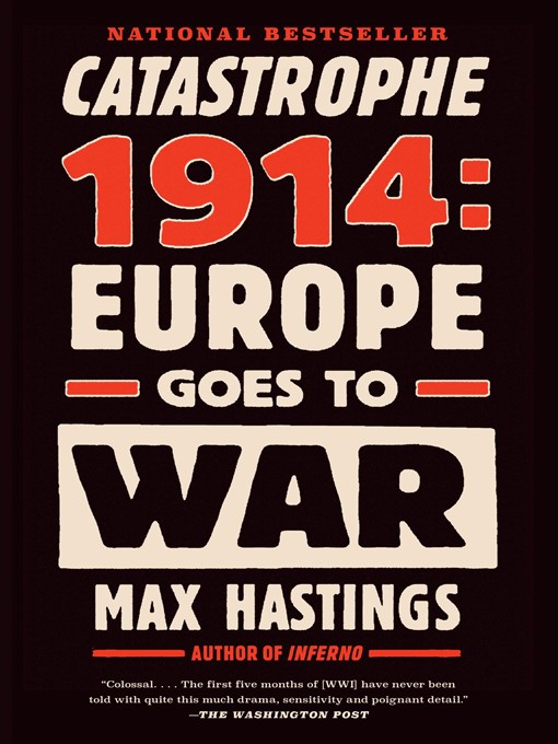 Title details for Catastrophe 1914 by Max Hastings - Wait list